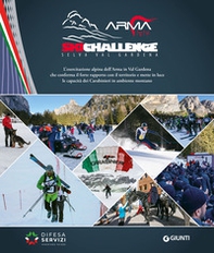 Arma 1814. SkiChallenge. Selva Val Gardena - Librerie.coop
