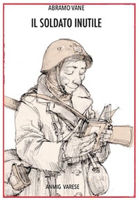 Il soldato inutile - Librerie.coop