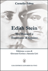 Edith Stein. Tra Husserl e Tommaso d'Aquino - Librerie.coop