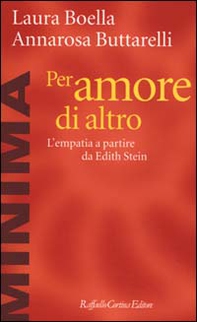 Per amore di altro. L'empatia a partire da Edith Stein - Librerie.coop