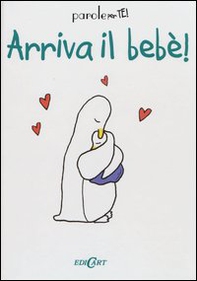 Arriva il bebè! - Librerie.coop Arriva il bebè! - Librerie.coop