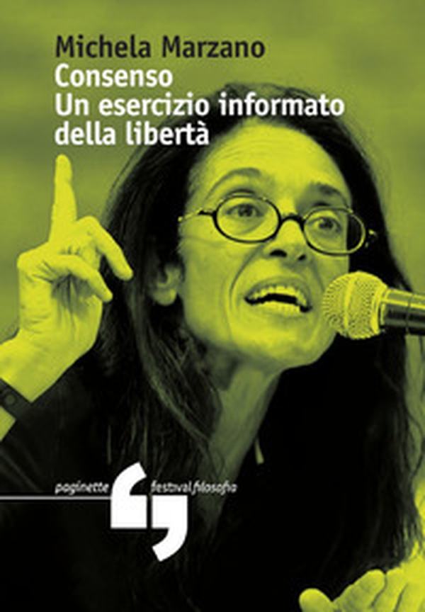 Consenso. Un esercizio informato della libertà - Librerie.coop Consenso. Un esercizio informato della libertà - Librerie.coop