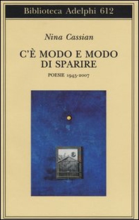 C'è modo e modo di sparire. Poesie 1945-2007 - Librerie.coop
