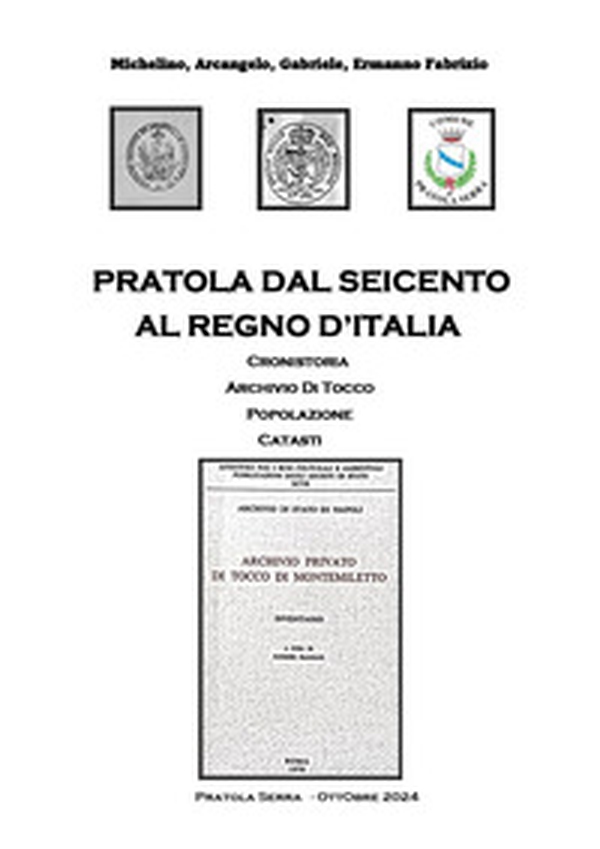 Pratola dal seicento al Regno d'Italia - Librerie.coop Pratola dal seicento al Regno d'Italia - Librerie.coop