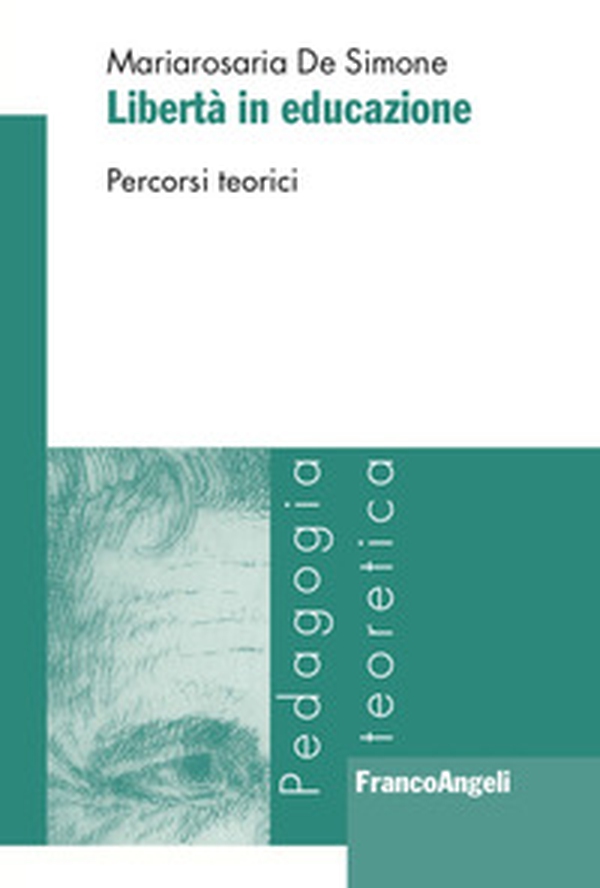 Libertà in educazione. Percorsi teorici - Librerie.coop Libertà in educazione. Percorsi teorici - Librerie.coop