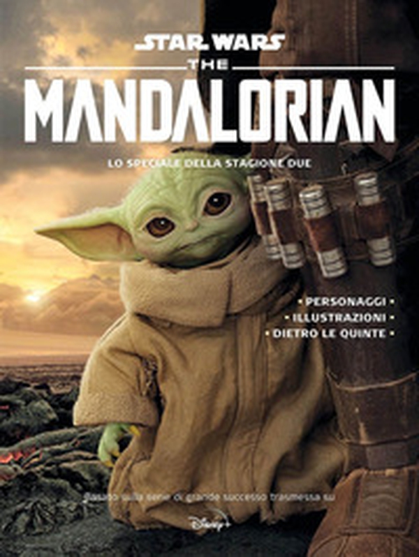 The Mandalorian. Star Wars. Lo speciale della stagione due - Librerie.coop The Mandalorian. Star Wars. Lo speciale della stagione due - Librerie.coop