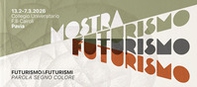 Mostra futurismo. Parola segno colore - Librerie.coop