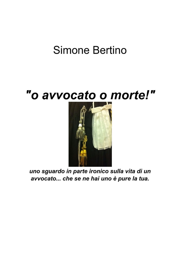 o avvocato o morte! - Librerie.coop o avvocato o morte! - Librerie.coop