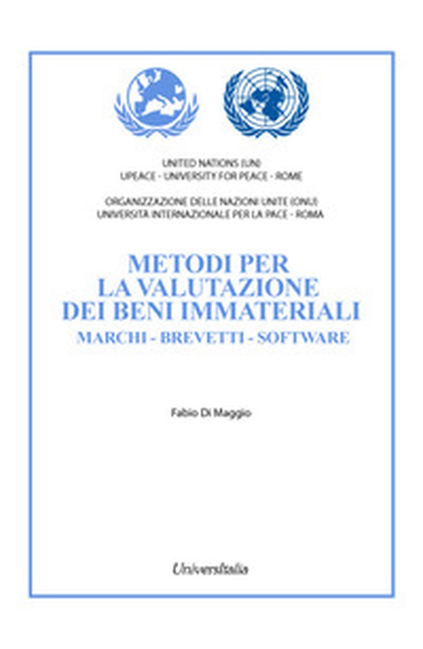 Metodi per la valutazione dei beni immateriali. Marchi, brevetti, software - Librerie.coop Metodi per la valutazione dei beni immateriali. Marchi, brevetti, software - Librerie.coop