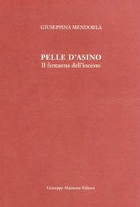 Pelle d'asino. Il fantasma dell'incesto - Librerie.coop Pelle d'asino. Il fantasma dell'incesto - Librerie.coop