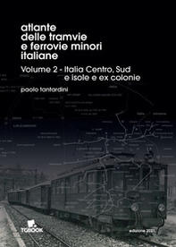 Atlante delle tramvie e ferrovie minori italiane - Librerie.coop