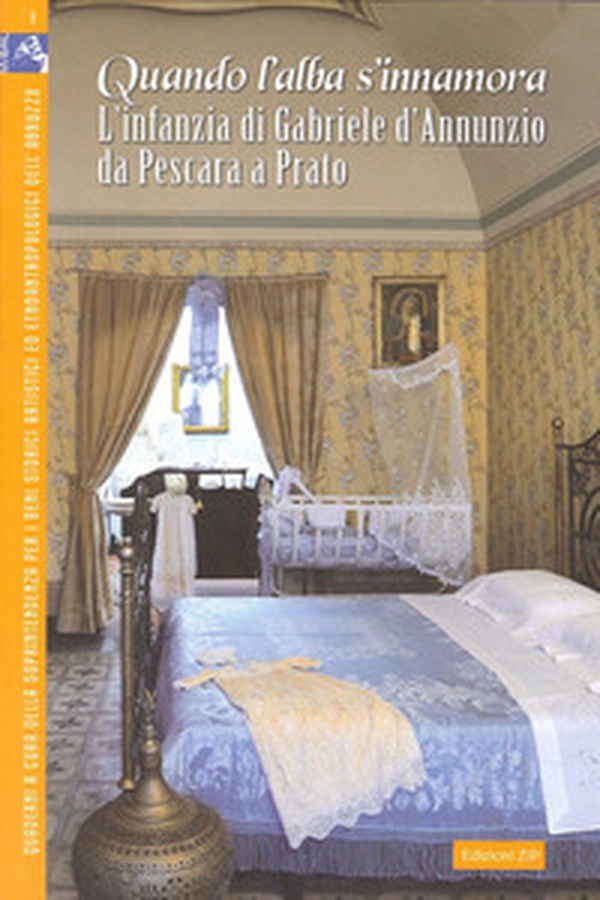 Quando l'alba s'innamora... L'infanzia di Gabriele d'Annunzio da Pescara a Prato - Librerie.coop Quando l'alba s'innamora... L'infanzia di Gabriele d'Annunzio da Pescara a Prato - Librerie.coop
