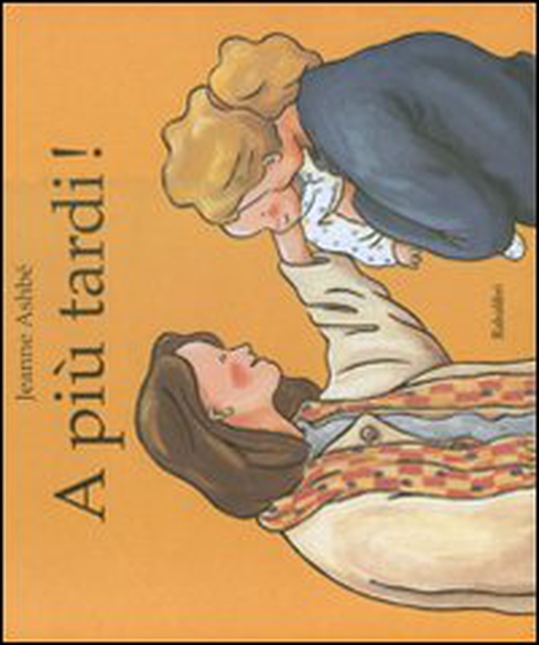 A più tardi! - Librerie.coop A più tardi! - Librerie.coop
