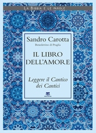 Il libro dell'amore. Leggere il Cantico dei Cantici - Librerie.coop Il libro dell'amore. Leggere il Cantico dei Cantici - Librerie.coop