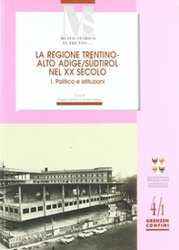 La regione Trentino Alto Adige nel XX secolo - Librerie.coop