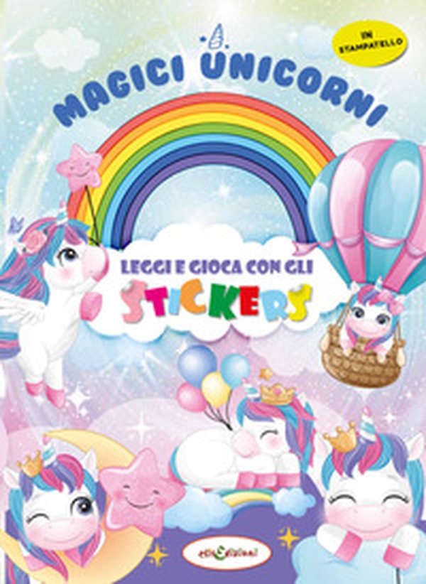 Magici unicorni. Leggi e gioca con gli stickers - Librerie.coop Magici unicorni. Leggi e gioca con gli stickers - Librerie.coop