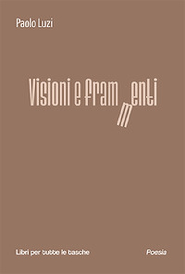 Visioni e frammenti - Librerie.coop Visioni e frammenti - Librerie.coop