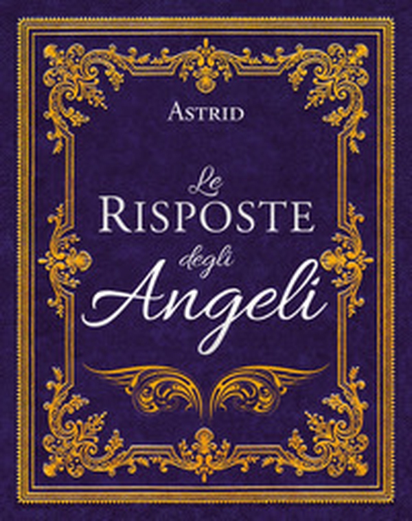 Le risposte degli angeli - Librerie.coop Le risposte degli angeli - Librerie.coop