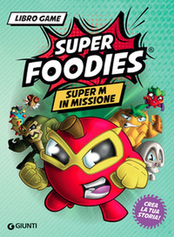 Super M in missione. Super Foodies - Librerie.coop Super M in missione. Super Foodies - Librerie.coop