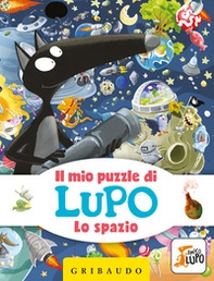 Lo spazio. Il mio puzzle di Lupo. Amico Lupo - Librerie.coop