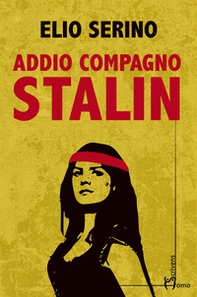 Addio compagno Stalin - Librerie.coop