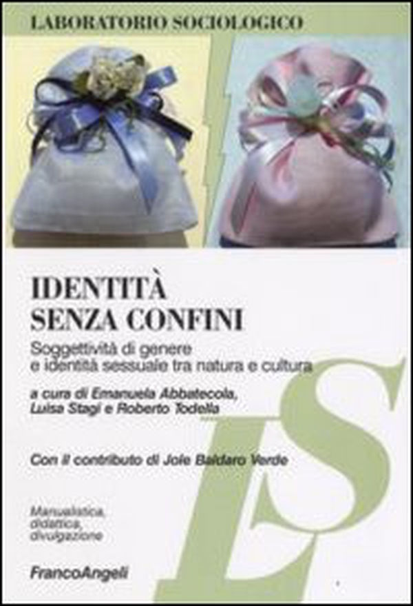 Identità senza confini. Soggettività di genere e identità sessuale tra natura e cultura - Librerie.coop Identità senza confini. Soggettività di genere e identità sessuale tra natura e cultura - Librerie.coop