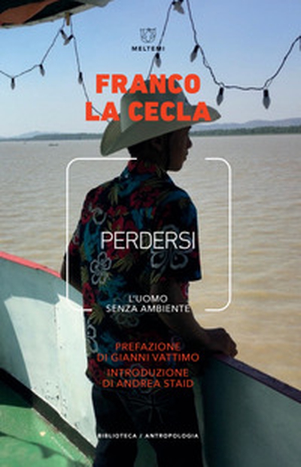 Perdersi. L'uomo senza ambiente - Librerie.coop Perdersi. L'uomo senza ambiente - Librerie.coop