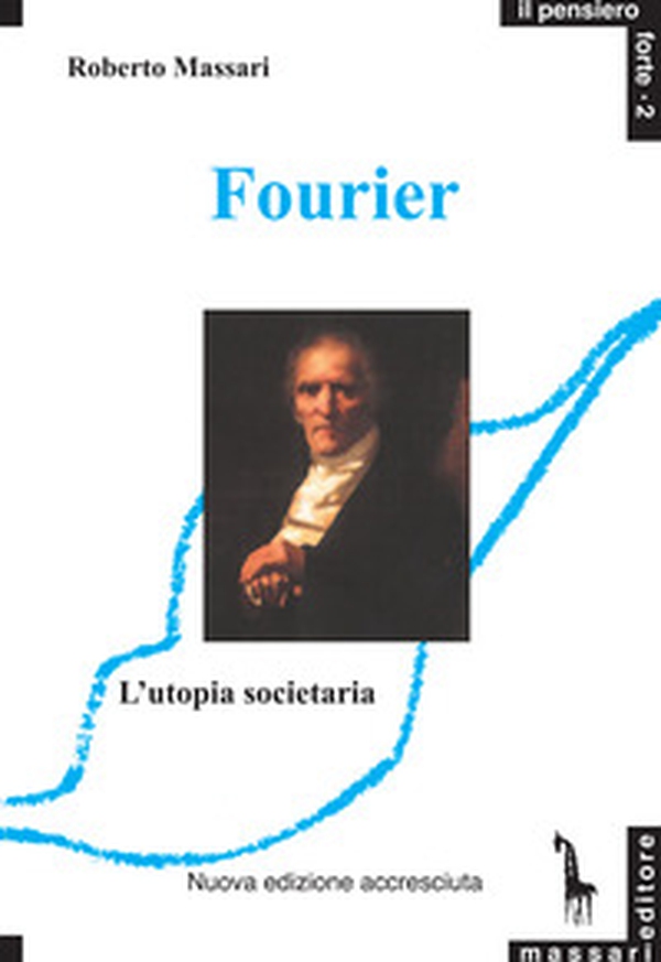 Fourier e l'utopia societaria - Librerie.coop Fourier e l'utopia societaria - Librerie.coop