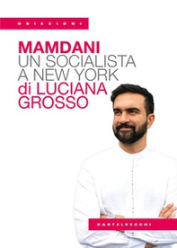 Mamdani. Un outsider a New York - Librerie.coop Mamdani. Un outsider a New York - Librerie.coop