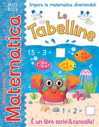 Le tabelline. Giocando con la matematica - Librerie.coop