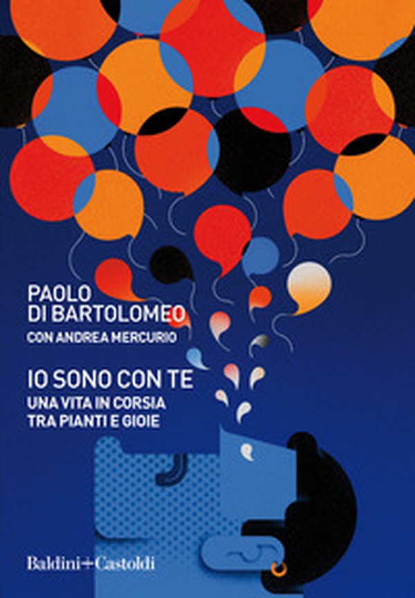 Io sono con te. Una vita in corsia tra pianti e gioie - Librerie.coop Io sono con te. Una vita in corsia tra pianti e gioie - Librerie.coop