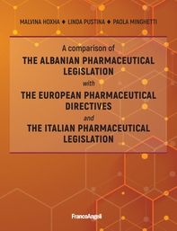 A comparison of the Albanian pharmaceutical legislation with the European pharmaceutical directives and the Italian pharmaceutical legislation - Librerie.coop A comparison of the Albanian pharmaceutical legislation with the European pharmaceutical directives and the Italian pharmaceutical legislation - Librerie.coop