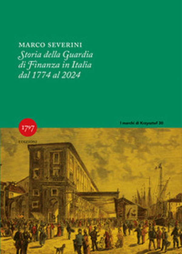 Storia della Guardia di Finanza in Italia 1774-2024 - Librerie.coop Storia della Guardia di Finanza in Italia 1774-2024 - Librerie.coop