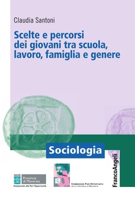 Scelte e percorsi dei giovani tra scuola, lavoro, famiglia e genere - Librerie.coop