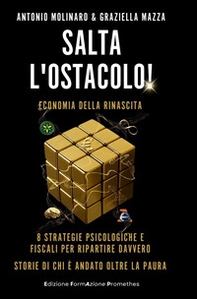 Salta l'ostacolo. Economia della rinascita. 8 strategie psicologiche e fiscali per ripartire davvero. Storie di chi è andato oltre la paura - Librerie.coop