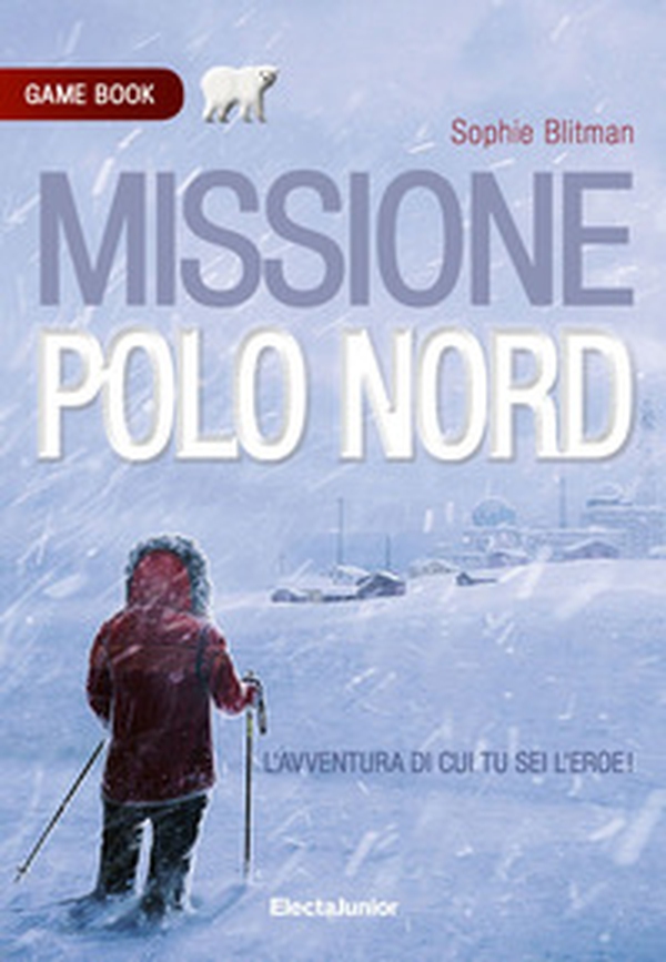 Missione Polo Nord. Game book - Librerie.coop Missione Polo Nord. Game book - Librerie.coop
