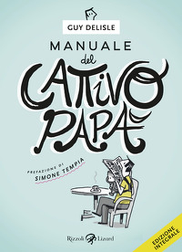 Manuale del cattivo papà - Librerie.coop Manuale del cattivo papà - Librerie.coop