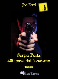Sergio Porta. 400 passi dall'assassino - Librerie.coop