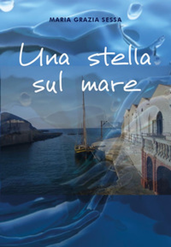 Una stella sul mare - Librerie.coop Una stella sul mare - Librerie.coop