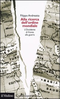Alla ricerca dell'ordine mondiale. L'Occidente di fronte alla guerra - Librerie.coop
