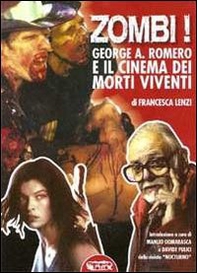 Zombi! George A. Romero e il cinema dei morti viventi - Librerie.coop Zombi! George A. Romero e il cinema dei morti viventi - Librerie.coop