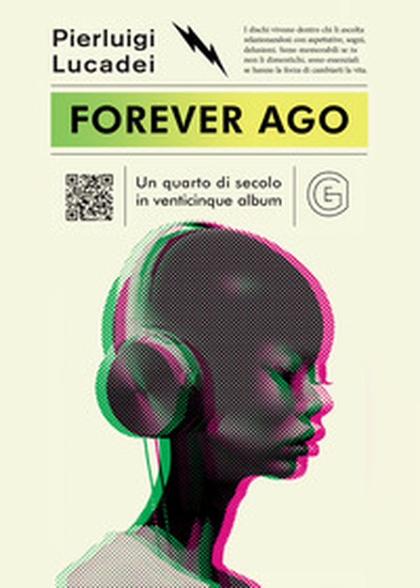 Forever ago. Un quarto di secolo in venticinque album - Librerie.coop Forever ago. Un quarto di secolo in venticinque album - Librerie.coop