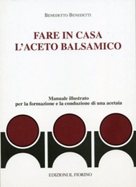 Fare in casa l'aceto balsamico - Librerie.coop Fare in casa l'aceto balsamico - Librerie.coop