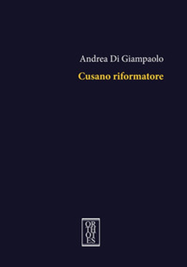 Cusano riformatore - Librerie.coop Cusano riformatore - Librerie.coop