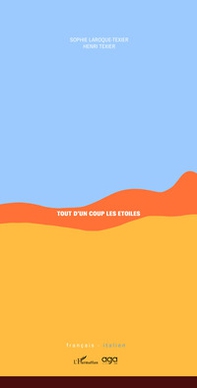 Tout d'un coup les étoiles. E d'un tratto le stelle - Librerie.coop