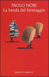 La banda del formaggio - Librerie.coop