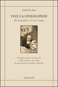 Vive la civilisation! Re Leopoldo e il suo Congo - Librerie.coop