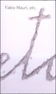 Fabio Mauri, etc. - Librerie.coop Fabio Mauri, etc. - Librerie.coop