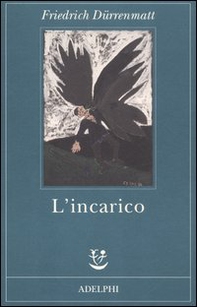 L'incarico ovvero Sull'osservare di chi osserva gli osservatori. Novella in ventiquattro frasi - Librerie.coop L'incarico ovvero Sull'osservare di chi osserva gli osservatori. Novella in ventiquattro frasi - Librerie.coop