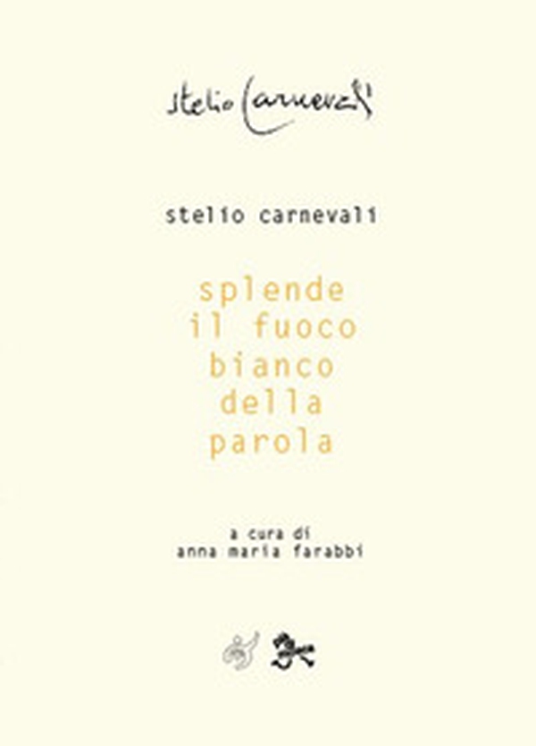 Splende il fuoco bianco della parola - Librerie.coop Splende il fuoco bianco della parola - Librerie.coop